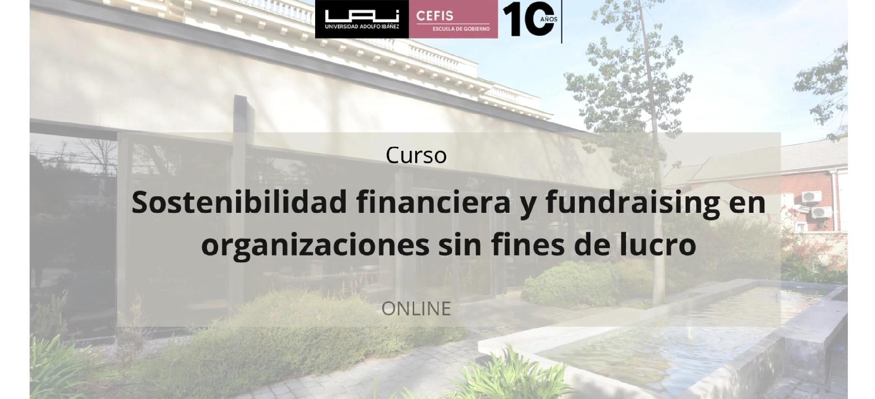 Conoce el Curso de Estrategias de Sostenibilidad Financiera y Fundraising en Organizaciones Sociales Curso de Estrategias de Sostenibilidad Financiera y Fundraising en Organizaciones Sociales