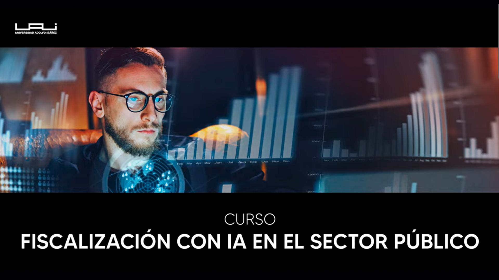 Conoce el Curso Fiscalización con IA en el Sector Público Curso Fiscalización con IA en el Sector Público
